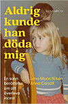 I boken Aldrig kunde han döda mig berättar Lena om sitt liv.