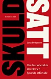 Lena Pettersson är aktuell med boken Skuldsatt: Om hur obetalda lån blev en lysande affärsidé (Norstedts).