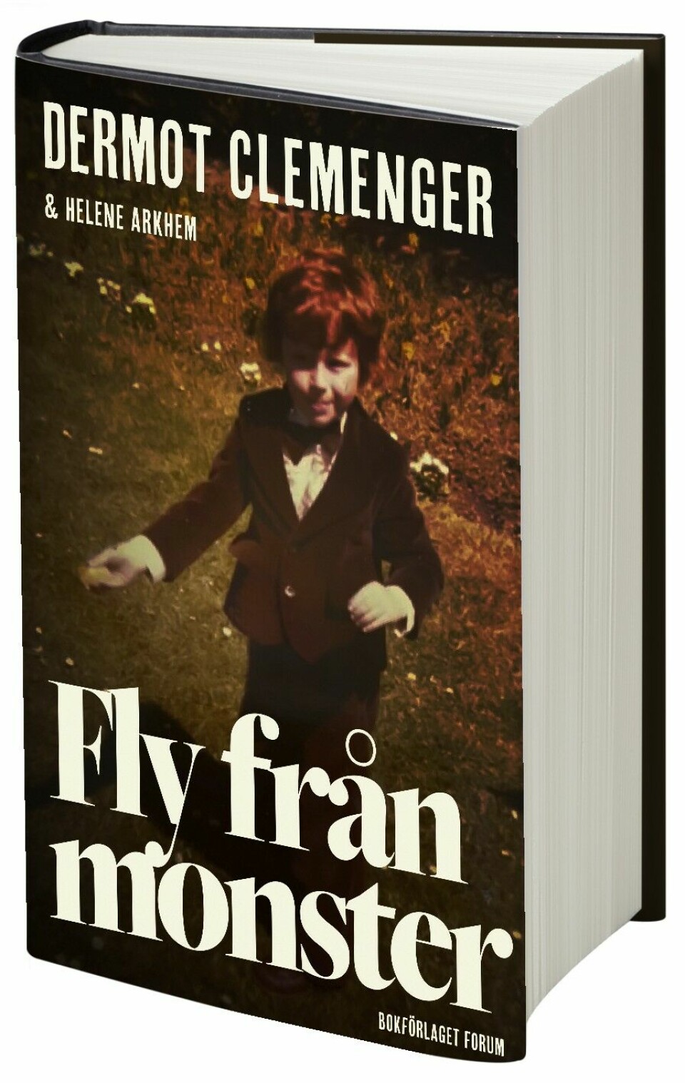 Dermot Clemenger har precis gett ut självbiografin Fly från monster (Forum). Dermot Clemenger har precis gett ut självbiografin Fly från monster (Forum).