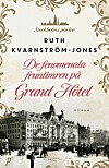 De fenomenala fruntimren på Grand Hôtel blev en succé.