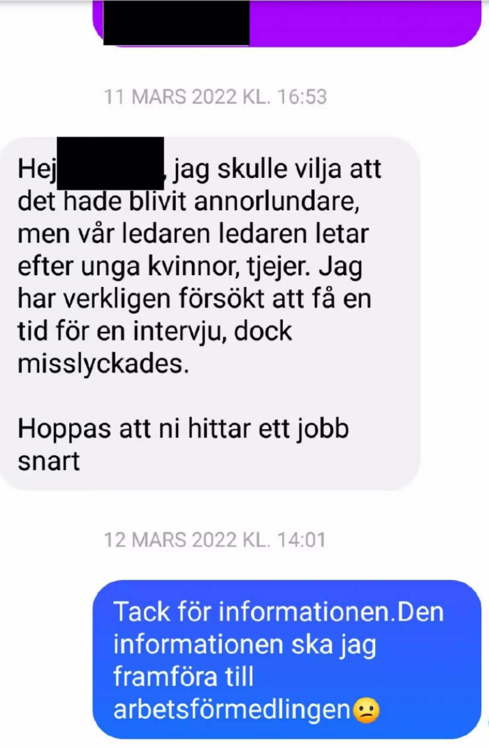 Det var tur att Ingamaj hade sparat alla Messenger-meddelanden när hon skulle anmäla till DO. Det var tur att Ingamaj hade sparat alla Messenger-meddelanden när hon skulle anmäla till DO.