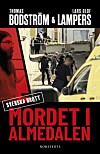I början av juni släpptes boken Mordet i Almedalen (Norstedts) av Thomas Bodström och Lars Olof Lampers.