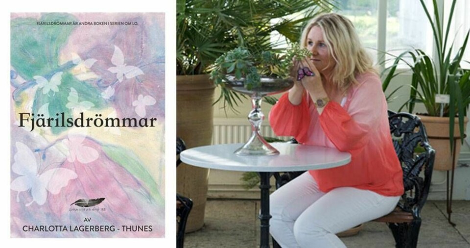 Boken Fjärilsdrömmar kommer ut den 9 mars. Böckerna om Lo handlar om hur det är att leva som högkänslig. Foto: Ann-Charlotte Fägerlind Boken Fjärilsdrömmar kommer ut den 9 mars. Böckerna om Lo handlar om hur det är att leva som högkänslig. Foto: Ann-Charlotte Fägerlind