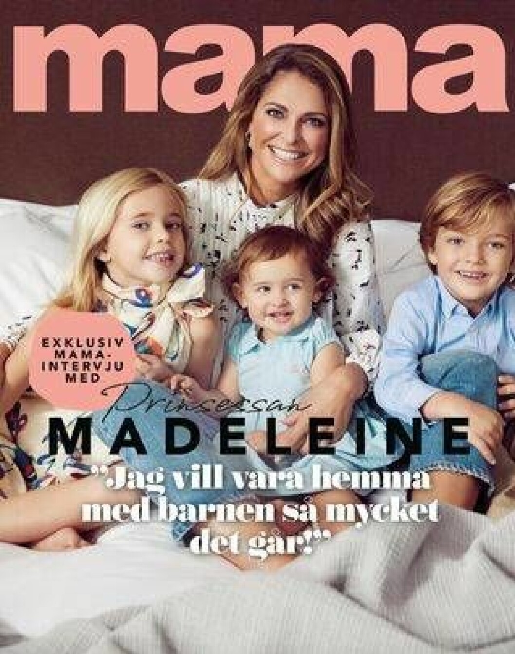<em>Prinsessan Madeleine och barnen i nya Mama.</em> Prinsessan madeleine intervju 2019 i tidningen Mama