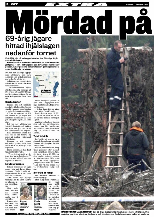 Tidningen GT:s bevakning från platsen efter mordet. Tidningen GT:s bevakning från platsen efter mordet.