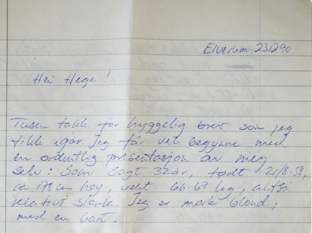 Ivars första brev till Hege, där han börjar med att presentera sig själv. Han hade fått det första brevet från henne den 22 december 1990 och skickade ett svar på julafton. Ivars första brev till Hege, där han börjar med att presentera sig själv. Han hade fått det första brevet från henne den 22 december 1990 och skickade ett svar på julafton.