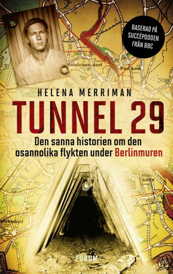 Boken Tunnel 29 av journalisten Helena Merriman (Forum) gavs ut i augusti i år, 60 år efter bygget av Berlinmuren. Bokomslaget till Tunnel 29