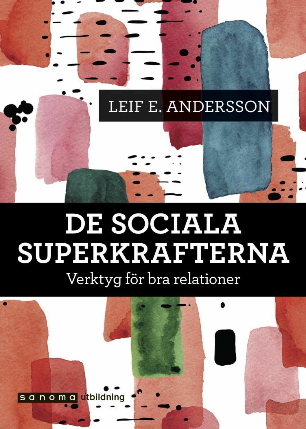 Boken <em>De sociala superkrafterna</em>. Bokomslag till ”De sociala superkrafterna”.