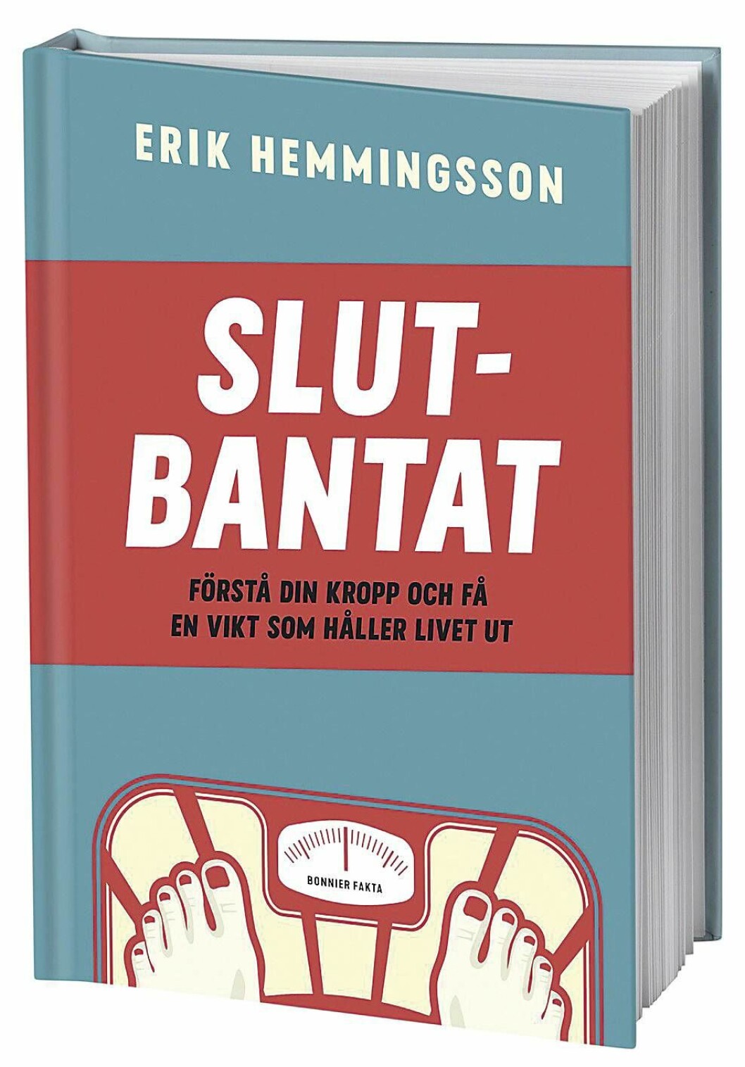 Börjar du också bli trött på dieter och kroppshets? Slutbantat (Bonnier Fakta) av Erik Hemmingsson, ca 179 kr. Omslag till boken Slutbantat