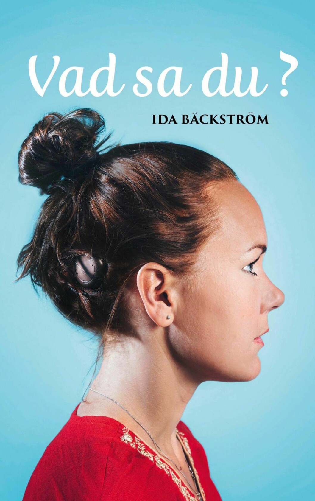 Ida har skrivit om sina känslor och tankar i boken <em>Vad sa du? </em><a href="https://apprl.com/al/4ci7/" target="_blank" rel="noopener">Läs mer och köp här.</a> Foto: Nikola Stankovic Ida Bäckströms bok Vad sa du?
