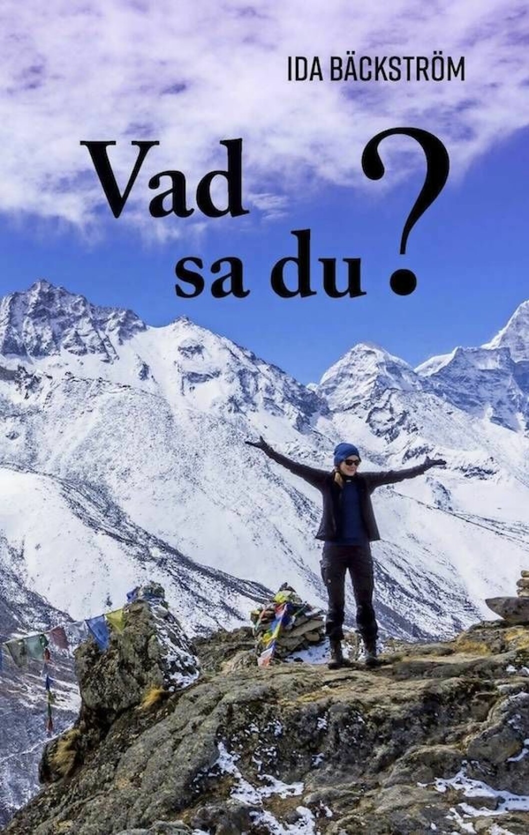 Ida har skrivit en bok om sina upplevelser., ”Vad sa du?”