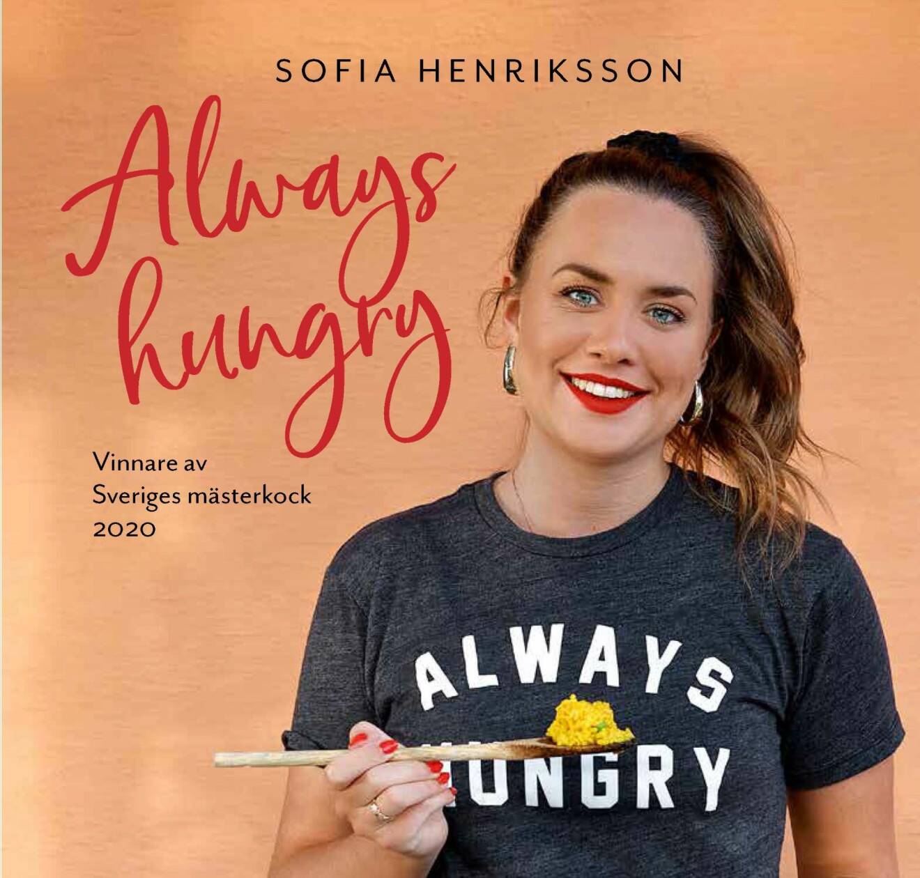 Omslaget till Sofia Henrikssons kokbok Always hungry.
