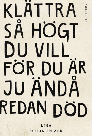 Boken Klättra så högt du vill för du är ju ändå redan död. bokomslag