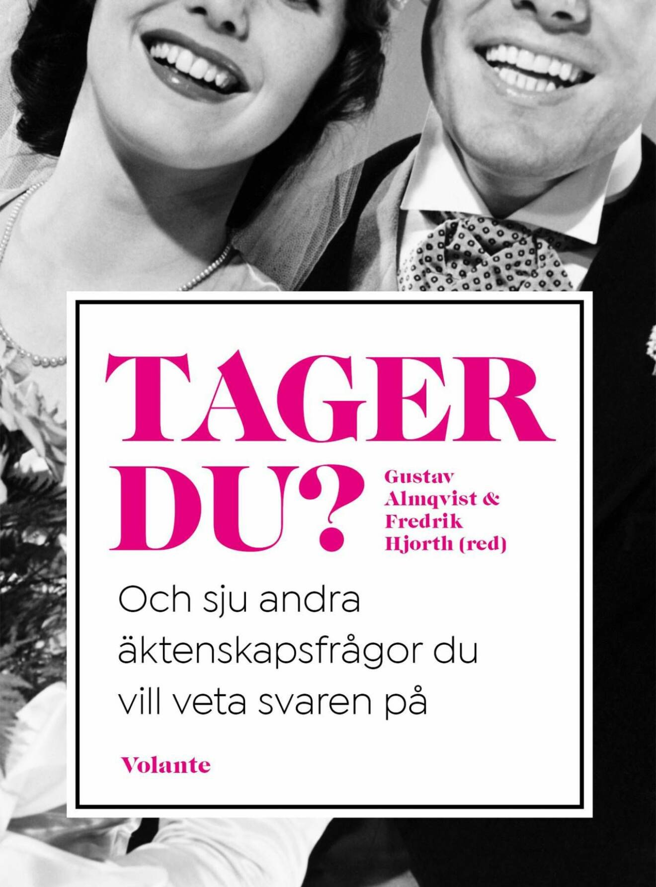 Bokomslag på Tager du? av Gustav Almqvist och Fredrik Hjorth.