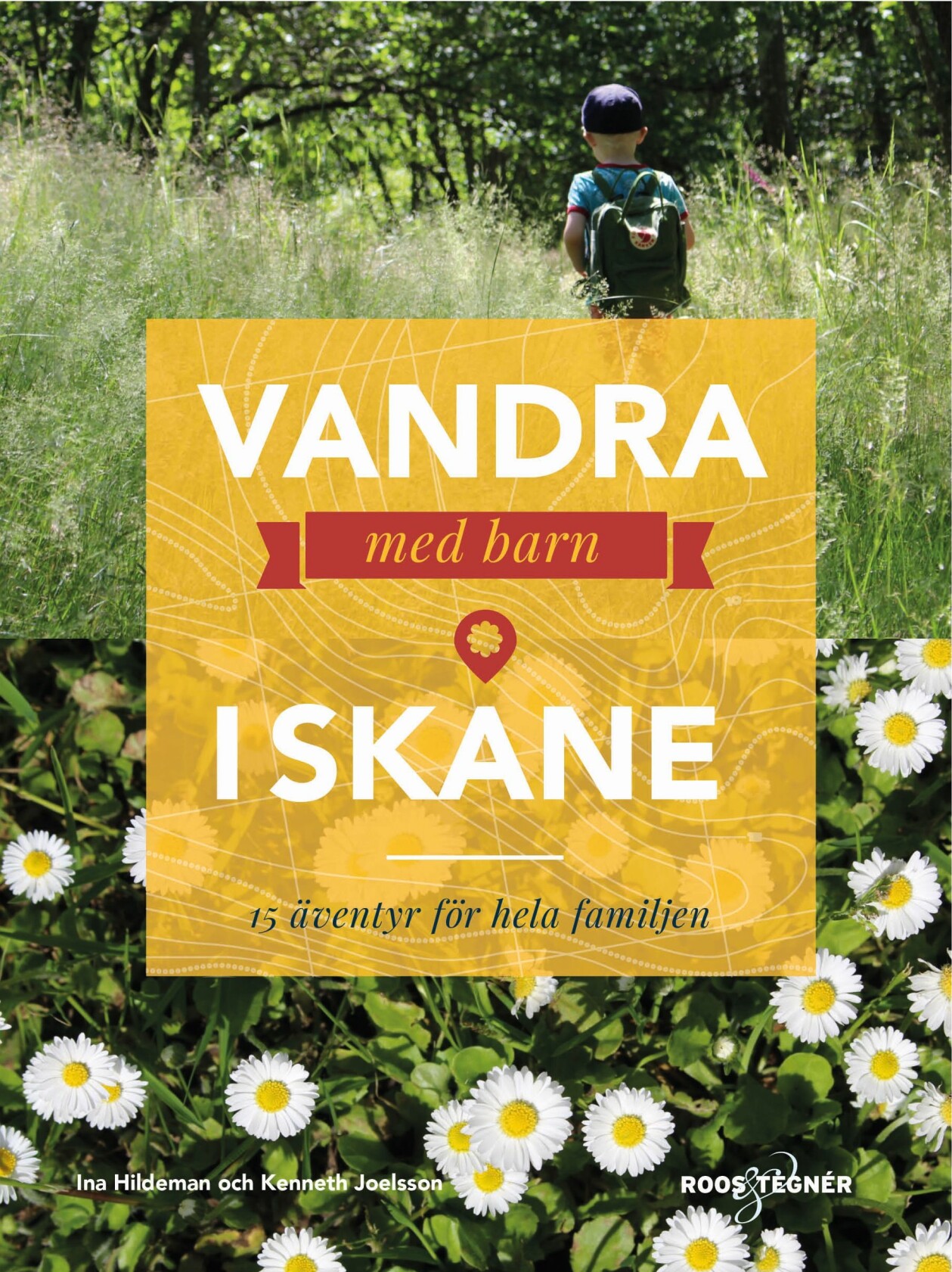 Foto: Roos&Tegnér Omslaget till boken Vandra med barn i Skåne – 15 äventyr för hela familjen.