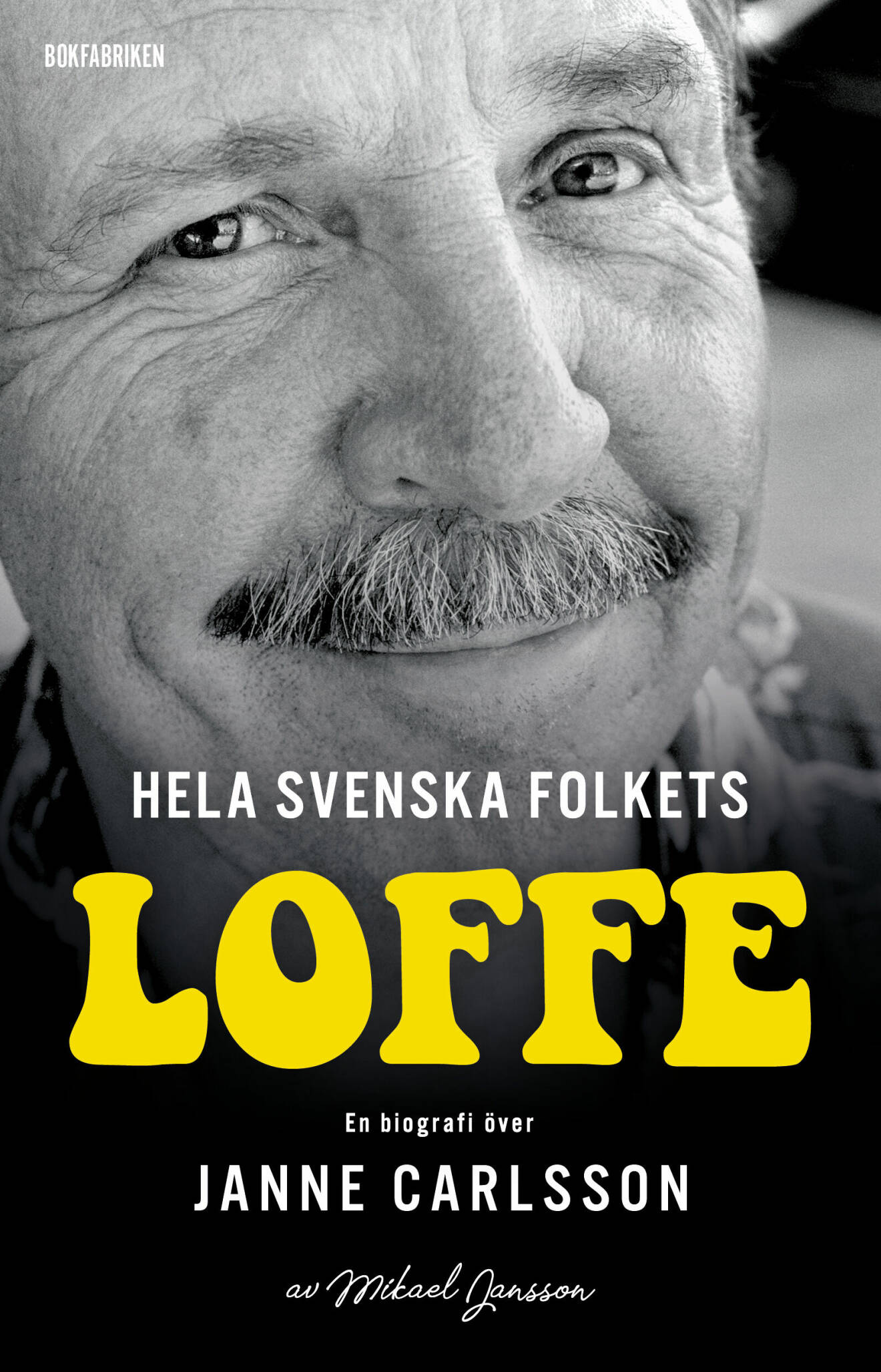 Biografin om Janne "Loffe" Carlsson