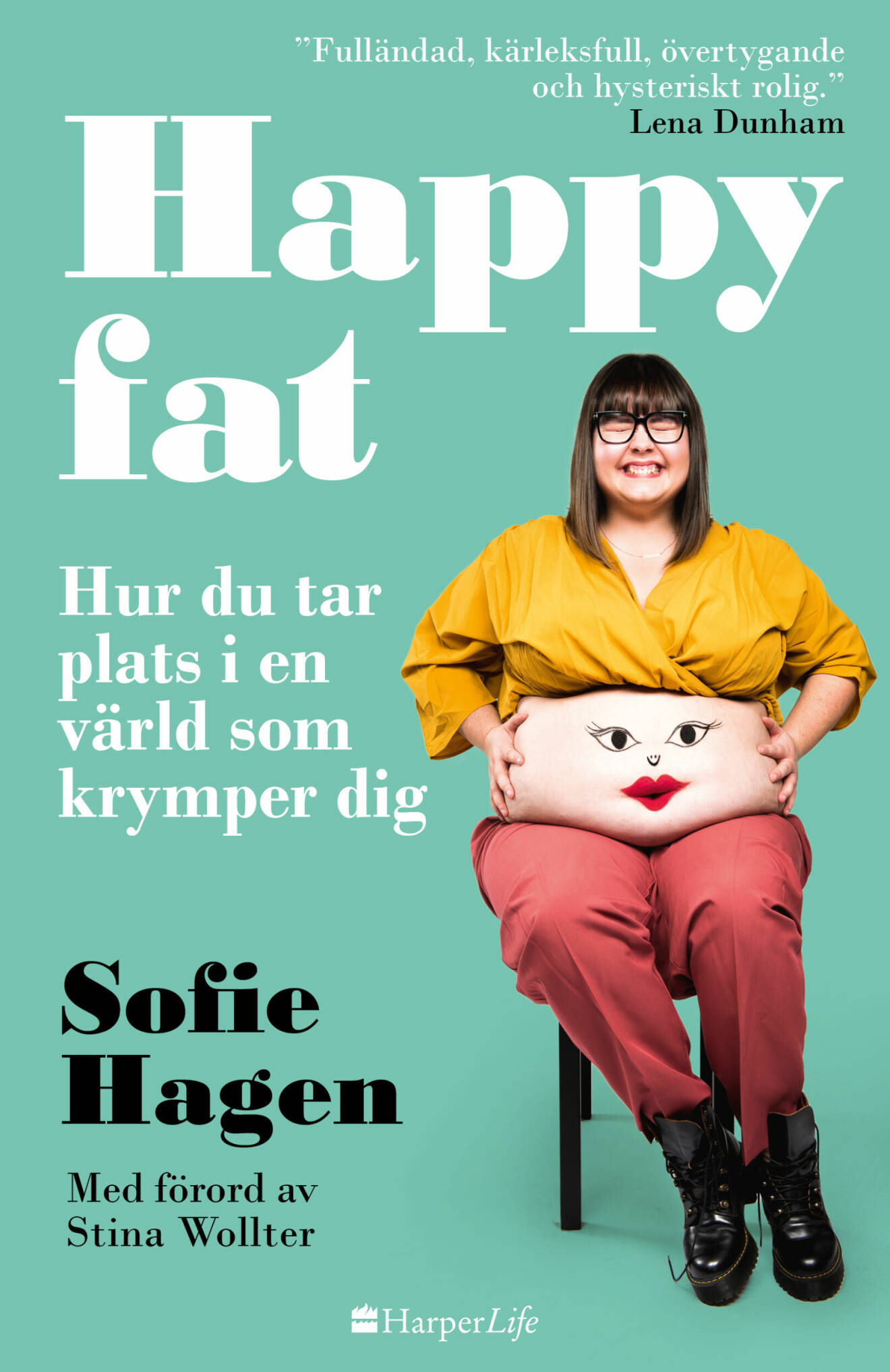 Bokomslag på boken Happy fat, hur du tar plats i en värld som krymper dig, av Sofie Hagen
