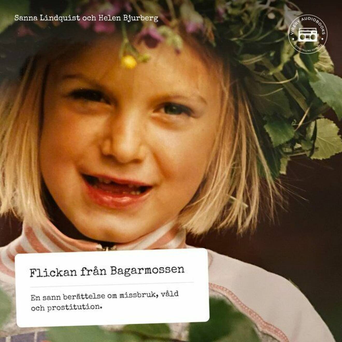 Sanna Lindquist på omslaget till den självbiografiska ljudboken Flickan från Bagarmossen.