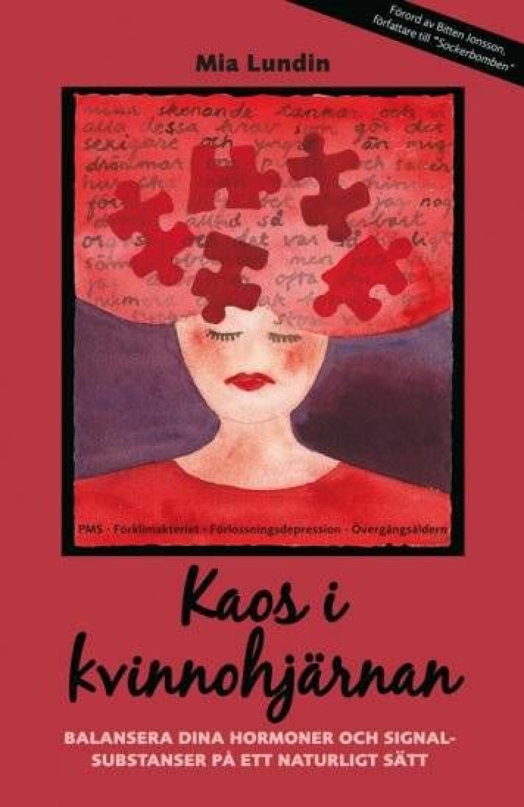 Mia Lundins bok Kaos i kvinnohjärnan. <a href="https://track.adtraction.com/t/t?a=1064669490&as=1219652711&t=2&tk=1&url=https://www.bokus.com/bok/9789197957922/kaos-i-kvinnohjarnan-balansera-dina-hormoner-och-signalsubstanser-pa-ett-naturligt-satt/">Läs mer och köp den här.</a>