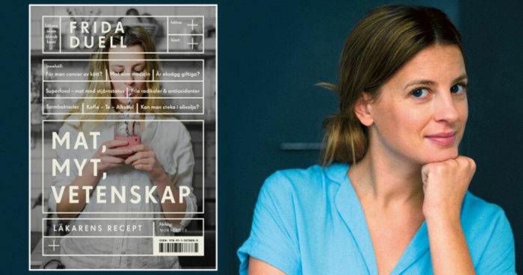 Frida Duells bok <em>Mat, myt, vetenskap</em> Norsteds förlag kan du beställa hos bland annat <a href="https://apprl.com/al/4O8U/">Adlibris</a> eller <a href="https://track.adtraction.com/t/t?a=1064669490&as=1219652711&t=2&tk=1&url=https://www.bokus.com/bok/9789113078885/mat-myt-vetenskap-lakarens-recept/">Bokus</a>. mat-myt-vetenskap-frida-duell