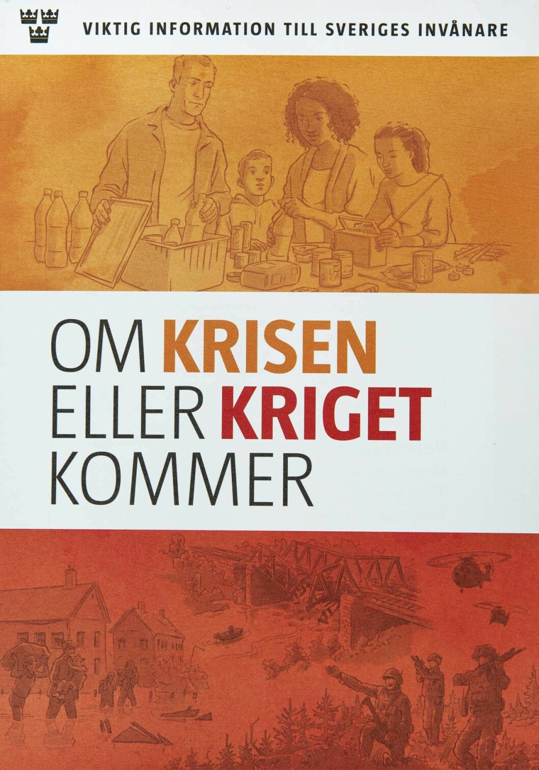 När alla hushåll fick broschyren <em>Om krisen eller kriget kommer</em> från Myndigheten för samhällsskydd, Msb, skapade den debatt. Många tyckte den skrämde mer än den hjälpte. Du kan beställa eller ladda ner den på<a href="https://www.msb.se/sv" target="_blank" rel="noopener"> hemsidan msb.se</a>. Omslag till Om krisen eller kriget kommer