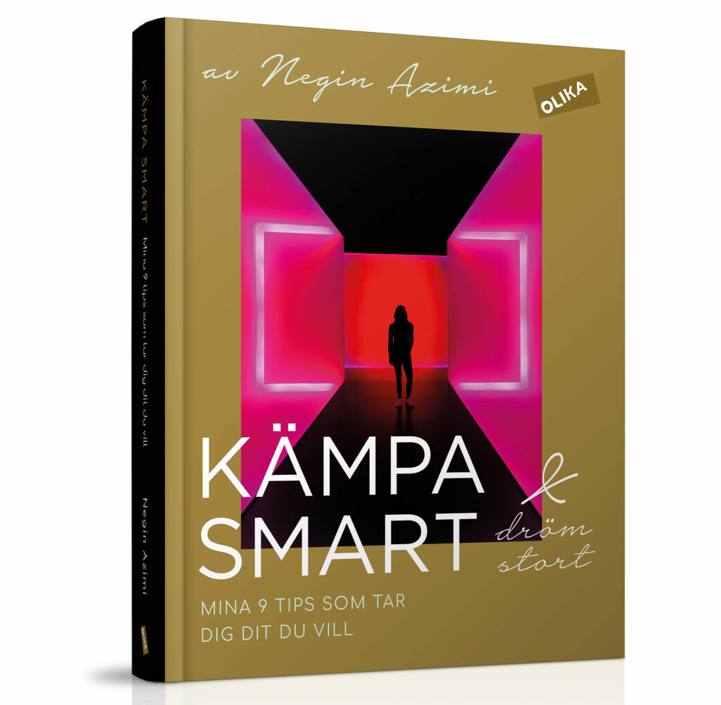 Boken <em>Kämpa smart & dröm stort: Mina nio tips som tar dig dit du vill</em> kom ut i februari 2021. Omslaget till boken Kämpa smart & dröm stort: Mina nio tips som tar dig dit du vill av Negin Azimi.