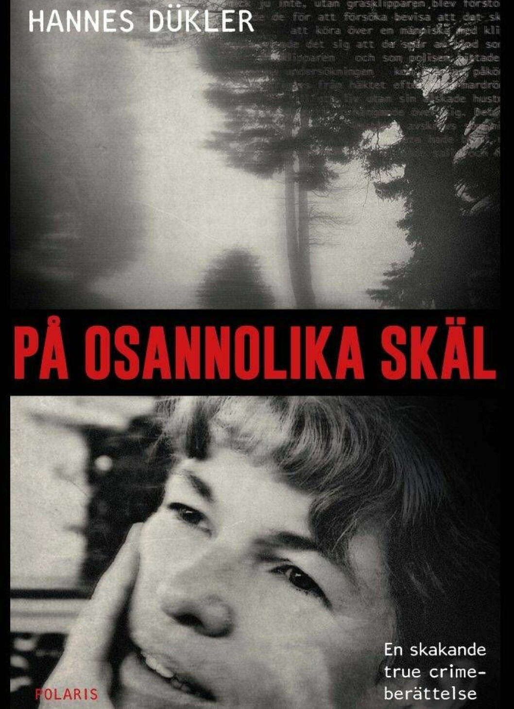 Boken <em>På Osannolika skäl</em>, (Polaris) skriven av Hannes Dükler kommer ut 27 augusti.