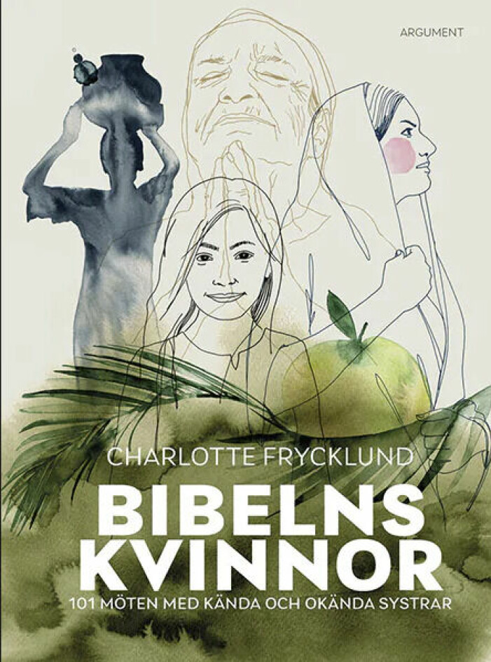 – Jag trodde att inget förlag i världen ville ha mitt manus, men att det skulle vara kul att åtminstone bli refuserad, säger Charlotte. Boken <i>Biblens kvinnor </i>av Charlotte Frycklund.